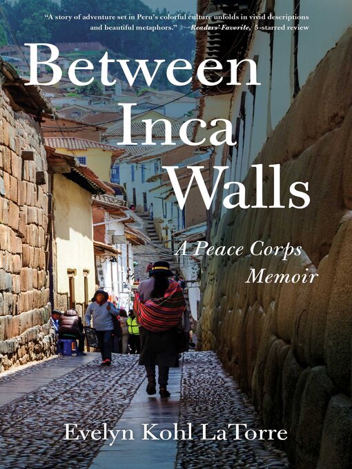 Title details for Between Inca Walls by Evelyn Kohl LaTorre - Available